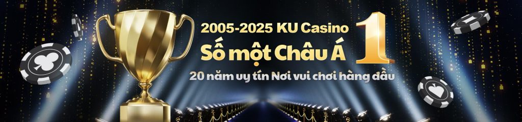 2005-2025 KU Casino - Số một Châu Á 19 năm uy tín nơi vui chơi hàng đầu – Tham gia Kubet Việt Nam ngay hôm nay để tận hưởng đỉnh cao giải trí
